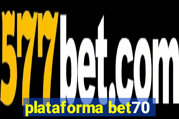 plataforma bet70